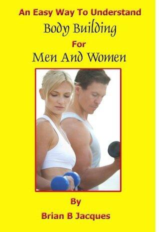 An Easy Way To Understand Body Building For Men And Women