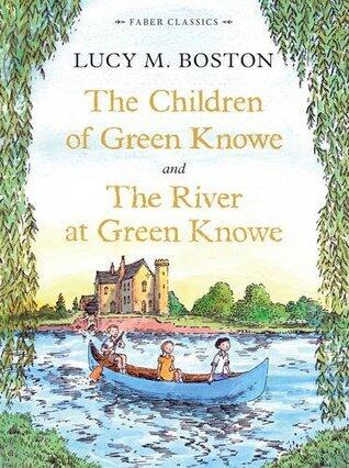 The Children of Green Knowe and The River at Green Knowe