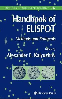 Methods in Molecular Biology, Volume 302: Handbook of Elispot: Methods and Protocols
