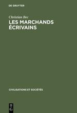 Les Marchands Ecrivains: Affaires Et Humanisme a Florence 1375-1434