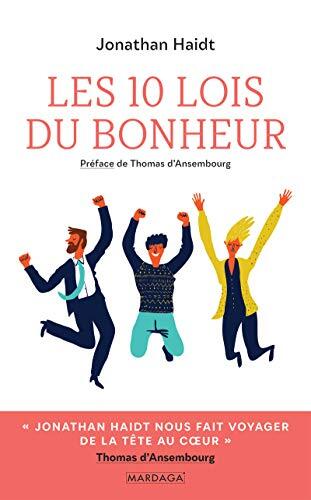 Les 10 lois du bonheur: Développement personnel (Psychologie grand public)