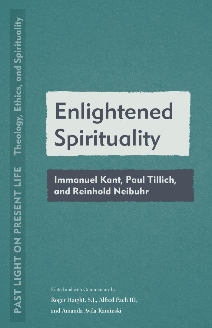Enlightened Spirituality: Immanuel Kant, Paul Tillich, and Reinhold Niebuhr