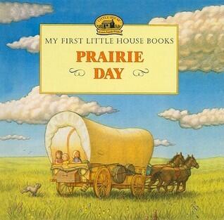 Prairie Day (My First Little House Books