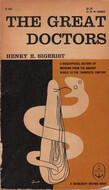 The Great Doctors: A Biographical Survey of Medicine