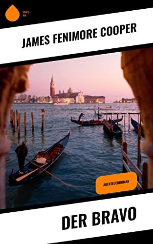Der Bravo: Abenteuerroman