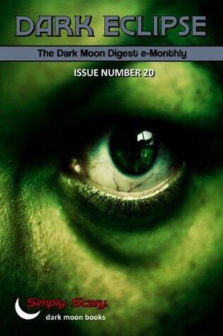 Dark Eclipse #20 - The Dark Moon Digest e-Monthly