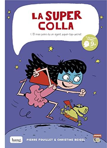 La Supercolla 1: El meu pare és un agent super-top-secret (Mamut 9+)