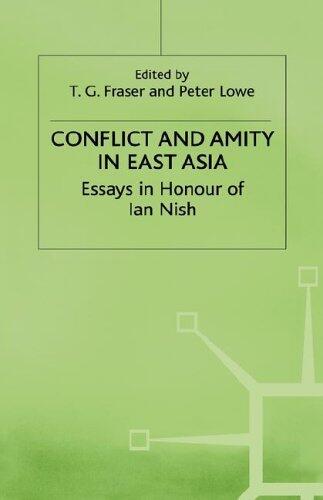 Conflict and Amity in East Asia: Essays in Honour of Ian Nish