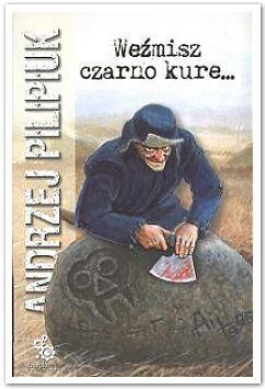 Weźmisz czarno kure...