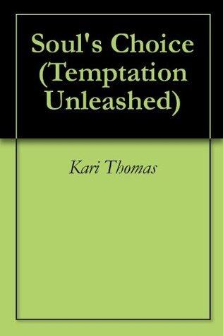 Soul's Choice: A Temptation Unleashed short