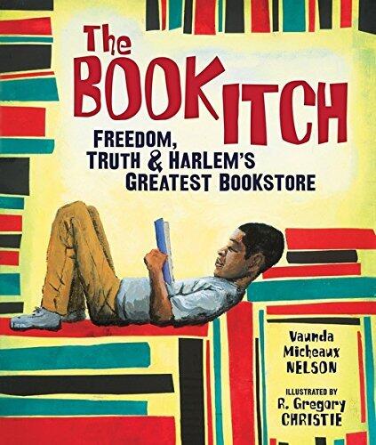 The Book Itch: Freedom, Truth & Harlem's Greatest Bookstore