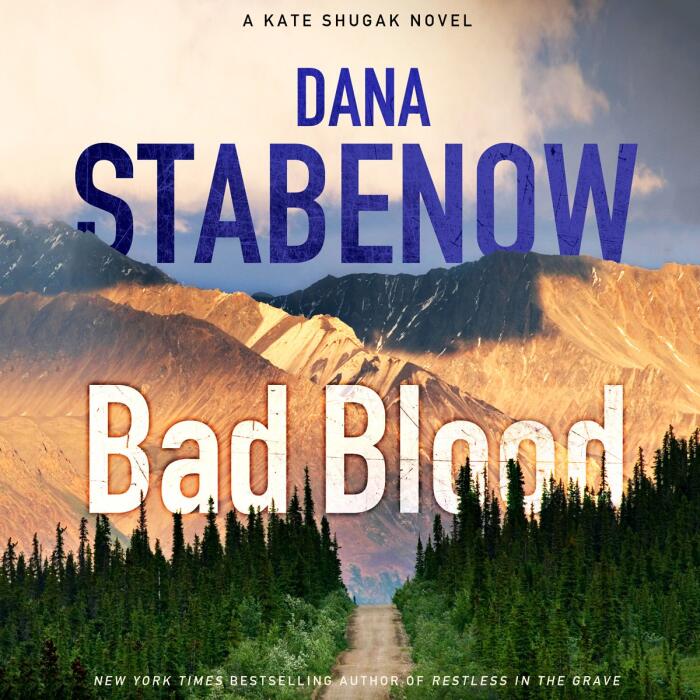 Bad Blood: A Kate Shugak Novel