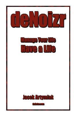 deNoizr: Productivity Booster for the Common Man