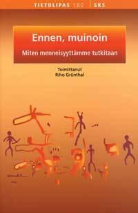 Ennen, muinoin - Miten menneisyyttämme tutkitaan