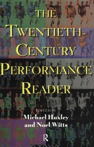 The Twentieth-Century Performance Reader