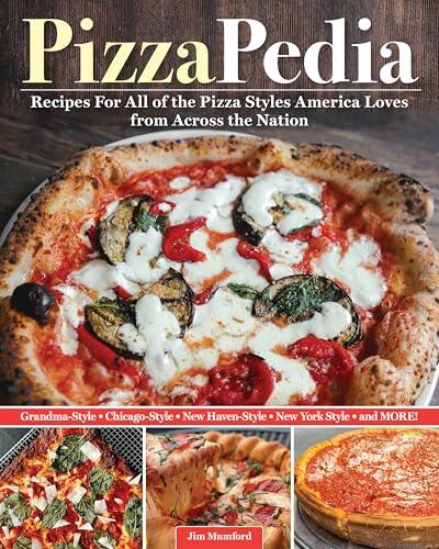 PizzaPedia: Favorite Recipes from Across America (Fox Chapel Publishing) Pizza Cookbook with 100+ Recipes for Regional Pizza from Chicago, Detroit, Brooklyn, and More