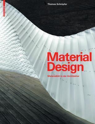 Material Design: Materialität in Der Architektur