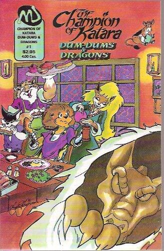 Champion of Katara: Dum-dums and Dragons Number 1
