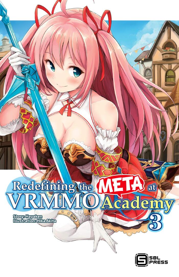 Redefining The META At VRMMO Academy (Volume 3)