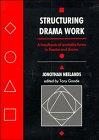 Structuring Drama Work: A Handbook of Available Forms in Theatre and Drama