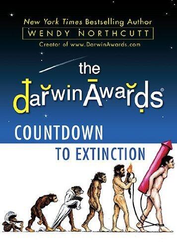 The Darwin Awards: Countdown to Extinction by Northcutt, Wendy (2011) Hardcover