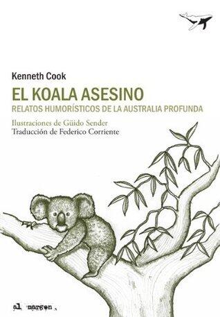 El Koala Asesino: Relatos Humorísticos de la Australia Profunda