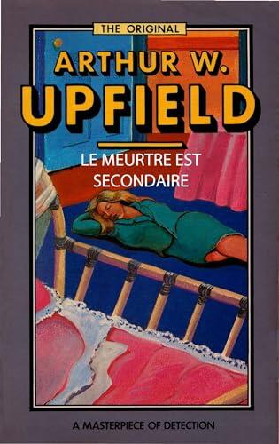Le Meutre est Secondaire: (Murder Must Wait) (Inspector Bonaparte Mysteries t. 17)