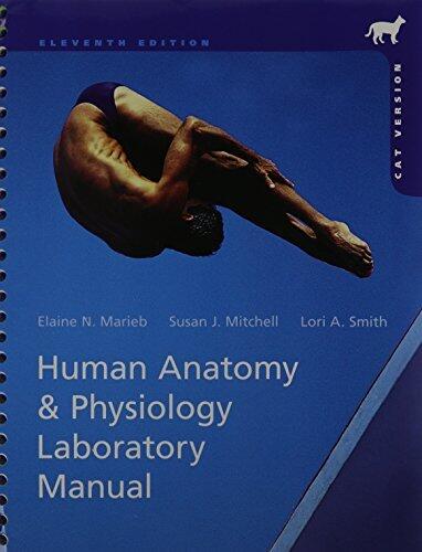 Human Anatomy & Physiology Laboratory Manual, Cat Version [with Human Anatomy & Physiology, MasteringA&P, & eText Access Code]