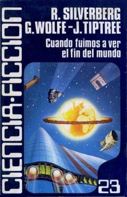 Cuando Fuimos a ver el Fin del Mundo