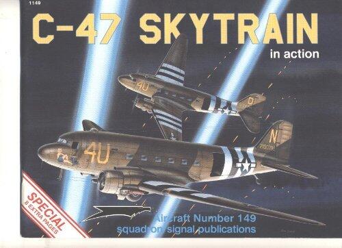 C-47 Skytrain in Action (Aircraft No. 149)