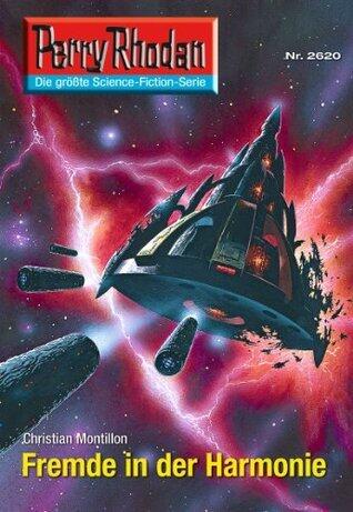 Perry Rhodan 2620: Fremde in der Harmonie: Perry Rhodan-Zyklus "Neuroversum" (Perry Rhodan-Die Gröβte Science- Fiction- Serie)