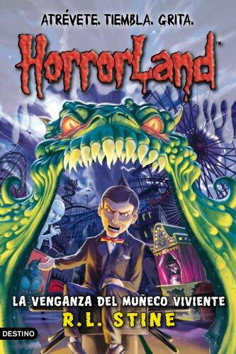 La Venganza del Muñeco Viviente (Horrorland 1)