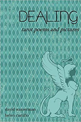 Dealing: Tarot Poems and Pictures