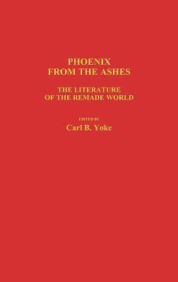 Phoenix From the Ashes: The Literature of the Remade World