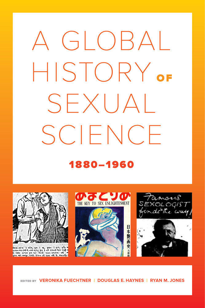 A Global History of Sexual Science (1880-1960)