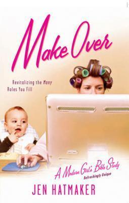 Make Over: Revitalizing the Many Roles You Fill