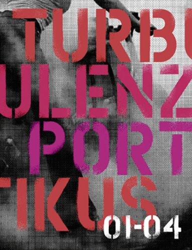 Turbulenz: Portikus-Projekte 2001 - 2004