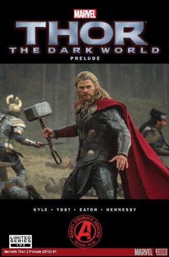 Marvel's Thor Dark World Prelude #1 "What happened to your favorite Asgardians between the events of THOR and THE AVENGERS?"