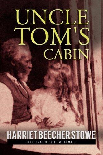 Uncle Tom's Cabin: Illustrated