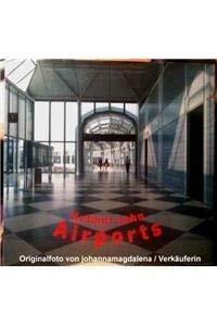 Helmut Jahn - Airports