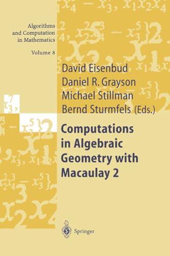 Computations in Algebraic Geometry with Macaulay 2