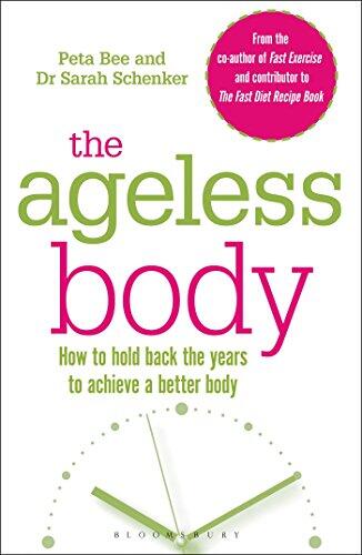 The Ageless Body: How to Hold Back the Years to Achieve a Better Body