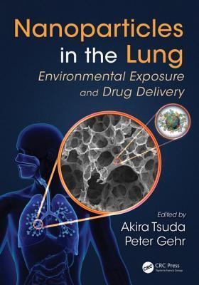 Nanoparticles in the Lung: Environmental Exposure and Drug Delivery