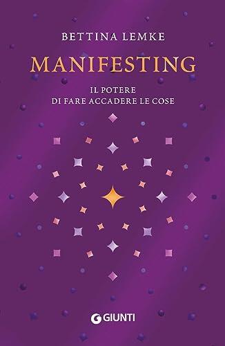 Manifesting - Il Potere di Far Accadere le Cose