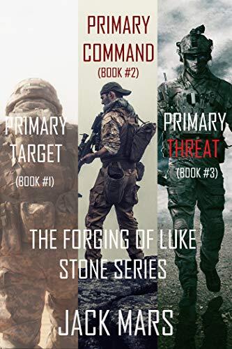 The Forging of Luke Stone Bundle: Primary Target/Primary Command/Primary Threat