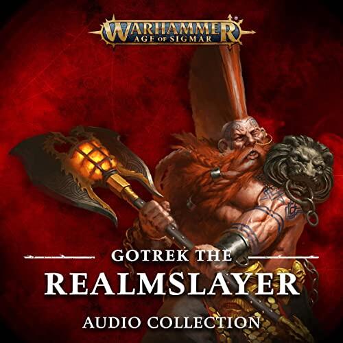 Warhammer꞉ Age of Sigmar꞉ Gotrek the Realmslayer Audio Drama Omnibus