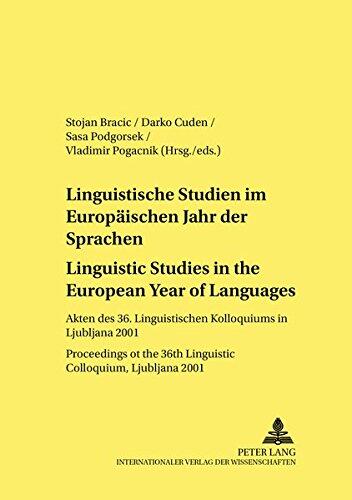 Linguistische Studien im Europäischen Jahr der Sprachen / Linguistic Studies in the European Year of Languages: Akten des 36. Linguistischen ...