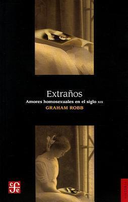 Extraños: Amores Homosexuales en el Siglo XIX