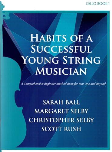 Habits of a Successful Young String Musician (Cello Book 1)