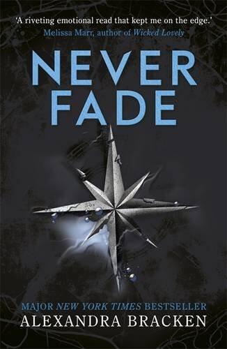 The Darkest Minds: Never Fade: Book 2 (The Darkest Minds trilogy) by Alexandra Bracken